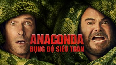 Anaconda: Đụng Độ Siêu Trăn Anaconda: Đụng Độ Siêu Trăn