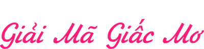 Giải Mã Giấc Mơ