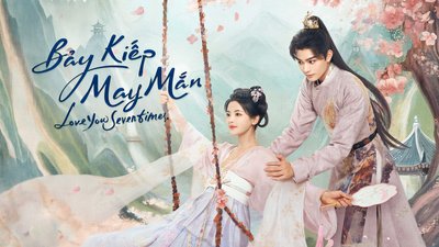 Bảy Kiếp May Mắn Bảy Kiếp May Mắn