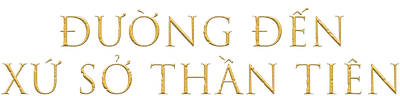 Đường Đến Xứ Sở Thần Tiên