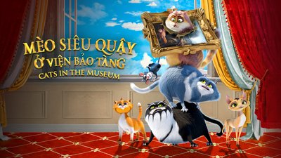 Mèo Siêu Quậy Ở Viện Bảo Tàng Mèo Siêu Quậy Ở Viện Bảo Tàng