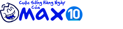 Cuộc Sống Thường Ngày Của Max 10 - Vương Quốc Ha Ha