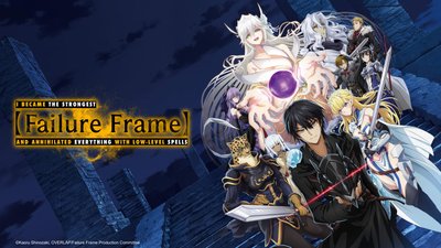 Failure Frame: I Became the Strongest and Annihilated Everything With Low-Level Spells Failure Frame: I Became the Strongest and Annihilated Everything With Low-Level Spells