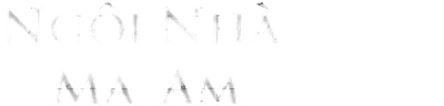 Ngôi Nhà Ma Ám