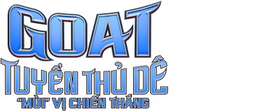 Tuyển Thủ Dê - "Mùi" Vị Chiến Thắng