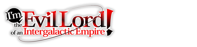 I'm the Evil Lord of an Intergalactic Empire!