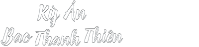Kỳ Án Bao Thanh Thiên