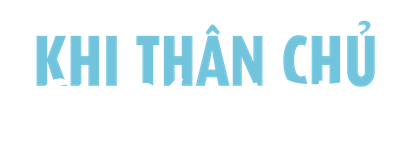 Khi Thân Chủ Là Người Tình