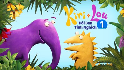 Kiri Và Lou: Đôi Bạn Tinh Nghịch - Phần 1 Kiri Và Lou: Đôi Bạn Tinh Nghịch - Phần 1