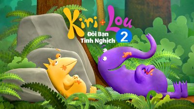 Kiri Và Lou: Đôi Bạn Tinh Nghịch - Phần 2 Kiri Và Lou: Đôi Bạn Tinh Nghịch - Phần 2