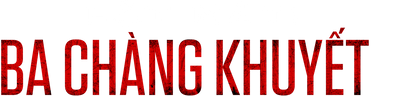 Lật Mặt: Ba Chàng Khuyết