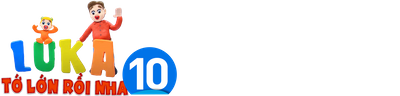 Luka 10 - Tớ Lớn Rồi Nha!