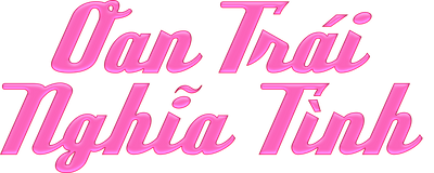 Oan Trái Nghĩa Tình