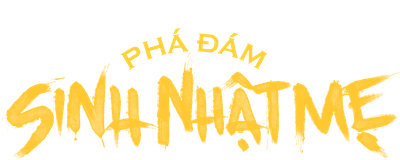Phá Đám: Sinh Nhật Mẹ