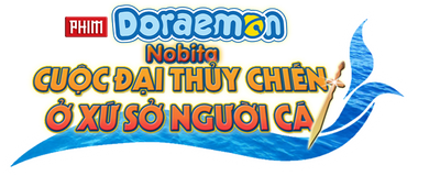 Phim Doraemon: Nobita Và Cuộc Đại Thủy Chiến Ở Xứ Sở Người Cá