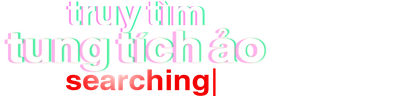 Truy Tìm Tung Tích Ảo