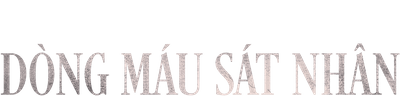 Dòng Máu Sát Nhân