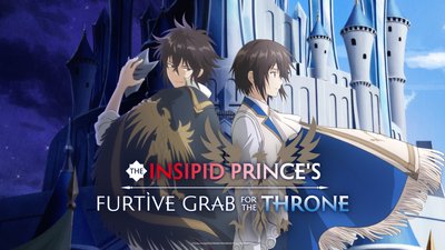 The Insipid Prince's Furtive Grab for the Throne The Insipid Prince's Furtive Grab for the Throne