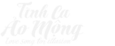 Tình Ca Ảo Mộng