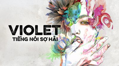 Violet: Tiếng Nói Sợ Hãi Violet: Tiếng Nói Sợ Hãi