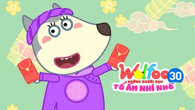 Wolfoo Và Những Người Bạn - Tổ Ấm Nhí Nhố Wolfoo Và Những Người Bạn - Tổ Ấm Nhí Nhố