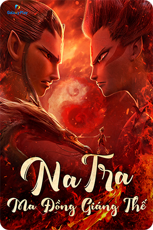 Ne Zha - Na Tra: Ma đồng giáng thế