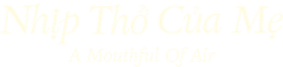 Nhịp Thở Của Mẹ