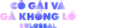 Cô Gái Và Gã Khổng Lồ