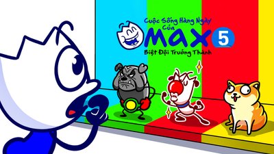Cuộc Sống Thường Ngày Của Max 5 - Biệt Đội Trưởng Thành