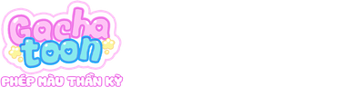Gachatoon - Phép Màu Thần Kỳ