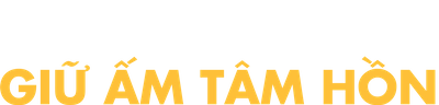 Giữ Ấm "Tâm Hồn"