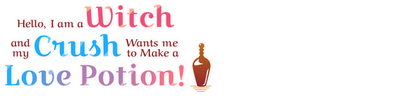 Hello, I'm a Witch, and My Crush Wants Me to Make a Love Potion