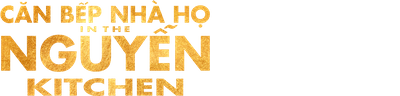 Căn Bếp Nhà Họ Nguyễn