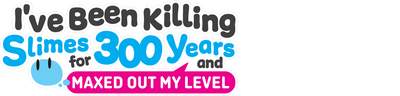 Diệt Slime Suốt 300 Năm, Tôi Đạt Cấp Tối Đa Từ Lúc Nào Không Hay