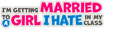 Kết Hôn Với Người Tôi Ghét Nhất Trong Lớp
