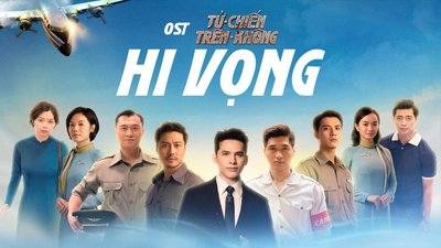 MV Hi Vọng - OST Tử Chiến Trên Không