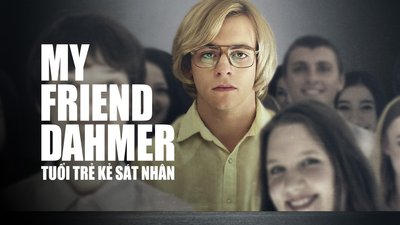 Dahmer: Tuổi Trẻ Kẻ Sát Nhân