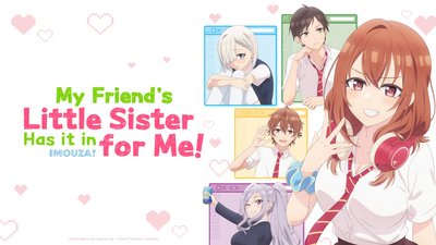 My Friend's Little Sister Has It In for Me!