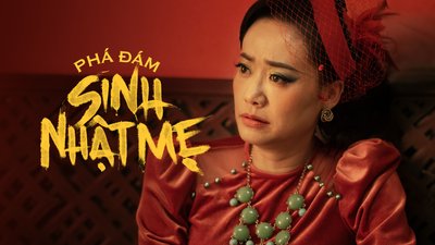 Phá Đám: Sinh Nhật Mẹ