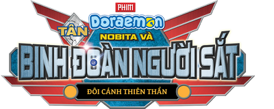 Phim Doraemon - Phiên Bản Mới: Nobita Và Binh Đoàn Người Sắt - Đôi Cánh Thiên Thần
