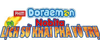 Phim Doraemon - Phiên Bản Mới: Nobita Và Lịch Sử Khai Phá Vũ Trụ