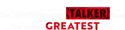 The Most Notorious "Talker" Runs the World's Greatest Clan