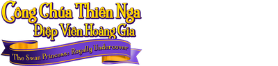 Công Chúa Thiên Nga: Điệp Viên Hoàng Gia