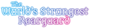 The World's Strongest Rearguard