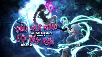 Tiểu Ma Đầu Lộ Tẩy Rồi! - Phần 2