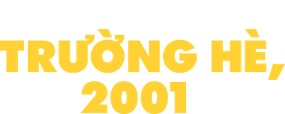 Trường Hè, 2001