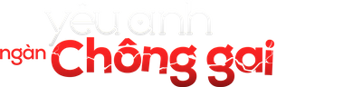 Yêu Anh Ngàn Chông Gai
