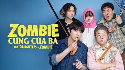 Zombie Cưng Của Ba